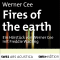 Fires of the earth. Hrstck nach dem gleichnamigen Text von Jon Steingrimsson audio book by Werner Cee