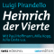 Heinrich der Vierte audio book by Luigi Pirandello