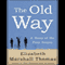 The Old Way: A Story of the First People (Unabridged) audio book by Elizabeth Marshall Thomas
