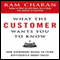 What the Customer Wants You to Know: How Everybody Needs to Think Differently about Sales (Unabridged) audio book by Ram Charan