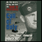 Call of Duty: My Life Before, During, and After the Band of Brothers (Unabridged) audio book by Lt. Lynn 