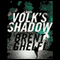 Volk's Shadow: A Novel (Unabridged) audio book by Brent Ghelfi