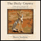 The Daily Coyote: A Story of Love, Survival, and Trust in the Wilds of Wyoming (Unabridged) audio book by Shreve Stockton
