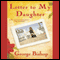 Letter to My Daughter: A Novel (Unabridged) audio book by George Bishop
