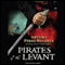 Pirates of the Levant: Captain Alatriste, Book 6 (Unabridged) audio book by Arturo Perez-Reverte