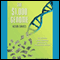 The $1,000 Genome: The Revolution in DNA Sequencing and the New Era of Personalized Medicine (Unabridged) audio book by Kevin Davies