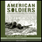 American Soldiers: Ground Combat in the World Wars, Korea, and Vietnam (Unabridged) audio book by Peter S. Kindsvatter