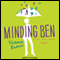 Minding Ben: A Novel (Unabridged) audio book by Victoria Brown