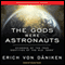 The Gods Were Astronauts: Evidence of the True Identities of the Old 'Gods' (Unabridged) audio book by Erich von Daniken
