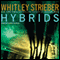 Hybrids (Unabridged) audio book by Whitley Strieber