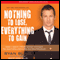 Nothing to Lose, Everything to Gain: How I Went from Gang Member to Multimillionaire Entrepreneur (Unabridged) audio book by Ryan Blair, Don Yaeger