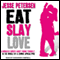 Eat Slay Love: Living with the Dead, Book 3 (Unabridged) audio book by Jesse Petersen