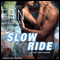Slow Ride: Fast Track, Book 5 (Unabridged) audio book by Erin McCarthy