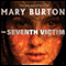 The Seventh Victim (Unabridged) audio book by Mary Burton