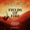 Fields of Fire (Unabridged) audio book by James Webb
