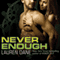 Never Enough: Brown Family, Book 4 (Unabridged) audio book by Lauren Dane