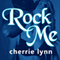 Rock Me: Ross Siblings, Book 2 (Unabridged) audio book by Cherrie Lynn