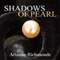 Shadows of Pearl: Pearl Trilogy Series, Book 2 (Unabridged) audio book by Arianne Richmonde