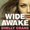 Wide Awake (Unabridged) audio book by Shelly Crane