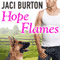 Hope Flames: Hope Series, Book 1 (Unabridged) audio book by Jaci Burton
