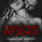 Perfecting Patience: Blow Hole Boys Series, Book 1.5 (Unabridged) audio book by Tabatha Vargo