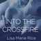 Into the Crossfire: Protectors, Book 1 (Unabridged) audio book by Lisa Marie Rice
