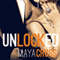 Unlocked: Alpha Group, Book 3 (Unabridged) audio book by Maya Cross