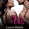 Caught Up in Us: Caught Up in Love, Book 1 (Unabridged) audio book by Lauren Blakely