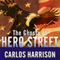 The Ghosts of Hero Street: How One Small Mexican-American Community Gave So Much in World War II and Korea (Unabridged) audio book by Carlos Harrison