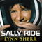 Sally Ride: America's First Woman in Space (Unabridged) audio book by Lynn Sherr
