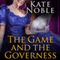 The Game and the Governess: Winner Takes All, Book 1 (Unabridged) audio book by Kate Noble