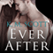 Ever After: Heart of Stone Series, Book 3.5 (Unabridged) audio book by K. M. Scott