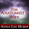 The Anatomist's Wife: Lady Darby Mystery, Book 1 (Unabridged) audio book by Anna Lee Huber