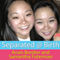 Separated @ Birth: A True Love Story of Twin Sisters Reunited (Unabridged) audio book by Anais Bordier, Samantha Futerman