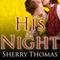 His at Night (Unabridged) audio book by Sherry Thomas
