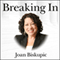 Breaking In: The Rise of Sonia Sotomayor and the Politics of Justice (Unabridged) audio book by Joan Biskupic