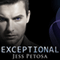 Exceptional: Exceptional Series, Book 1 (Unabridged) audio book by Jess Petosa