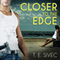 Closer to the Edge: Playing with Fire, Book 4 (Unabridged) audio book by T. E. Sivec