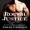 Rough Justice: Sinners Tribe Motorcycle Club, Book 1 (Unabridged) audio book by Sarah Castille