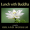 Lunch with Buddha (Unabridged) audio book by Roland Merullo