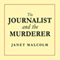 The Journalist and the Murderer (Unabridged) audio book by Janet Malcolm