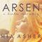 Arsen: A Broken Love Story (Unabridged) audio book by Mia Asher