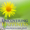 Uncovering Happiness: Overcoming Depression with Mindfulness and Self-compassion (Unabridged) audio book by Elisha Goldstein, PhD