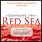 Crossing the Red Sea (Unabridged) audio book by Shepherd Andrew Joshua Martin