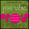 Poke Salad:  A Delightful, Eclectic Mixture of Short Stories (Unabridged Selections) audio book by Kay McFarland