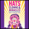 Hats, Clowns, and Miracles audio book by Marcia Manis