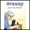 Granny and the Kitten (Unabridged) audio book by Clytice C. Duzan