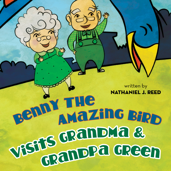 Benny the Amazing Bird Visits Grandma and Grandpa Green (Unabridged) audio book by Nathaniel J. Reed