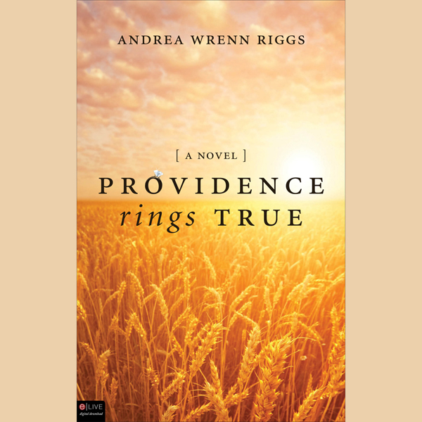 Providence Rings True: A Novel audio book by Andrea Wrenn Riggs