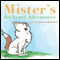 Mister's Backyard Adventures (Unabridged) audio book by Jamie Dennis